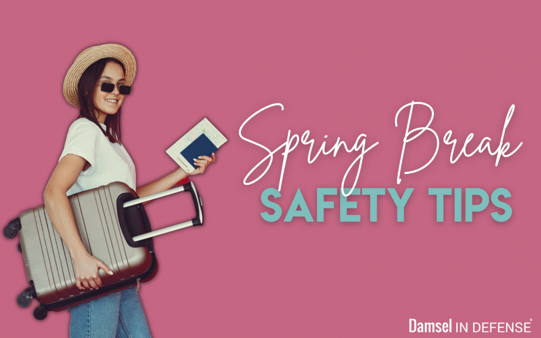 Spring Break Safety Tips