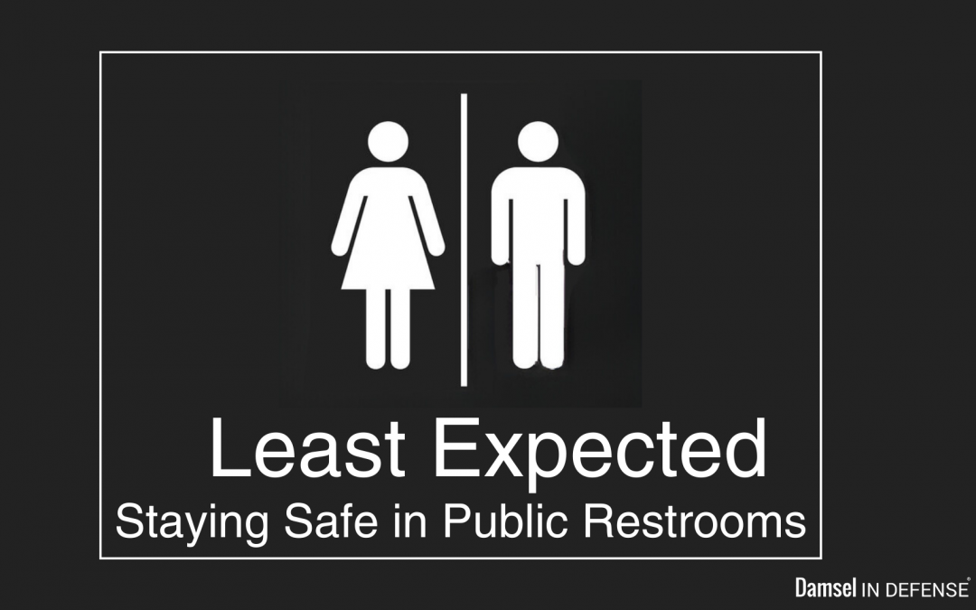 Least Expected – Staying Safe in Public Restrooms