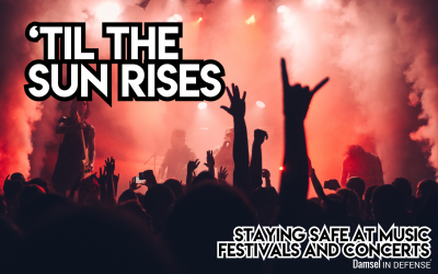 ‘Till the Sun Rises: Staying Safe at Music Festivals and Concerts