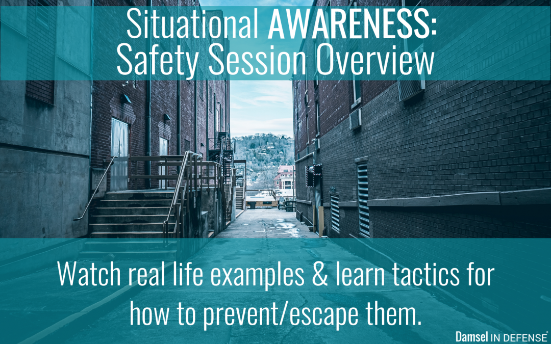 Situational Awareness – Safety Sessions Overview